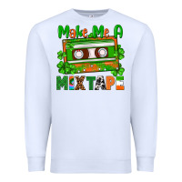 White St. Patrick's Day make me a mixtape Premium Sweatshirt - FaDigitalArtStudio