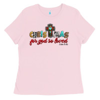 Christmas For God So Loved John 3 16 Ladies Tee | Teevron