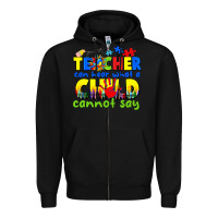 Black teacher can hear what a child cannot say Zipper Hoodie - CowGirlArtShop