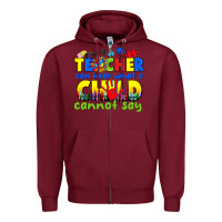 Burgundy teacher can hear what a child cannot say Zipper Hoodie - CowGirlArtShop