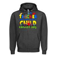 Charcoal Heather teacher can hear what a child cannot say Zipper Hoodie - CowGirlArtShop