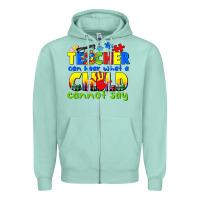 Seafoam teacher can hear what a child cannot say Zipper Hoodie - CowGirlArtShop