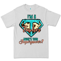 Dove Grey i'm a teacher what's your superpower cowhide Premium Tee - Jasminsmagicworld
