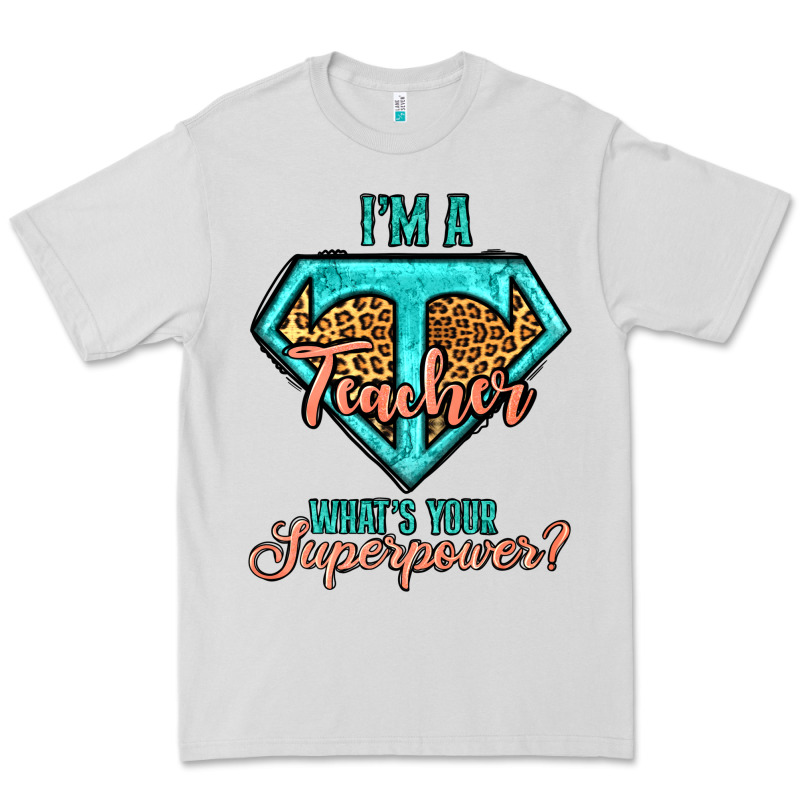 I'm A Teacher What's Your Superpower Leopard Premium Tee by Jasminsmagicworld | Teevron