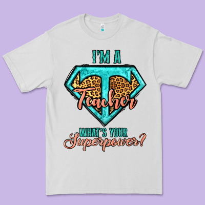 I'm A Teacher What's Your Superpower Leopard Premium Tee Designed By Jasminsmagicworld
