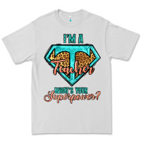 Dove Grey i'm a teacher what's your superpower leopard Premium Tee - Jasminsmagicworld