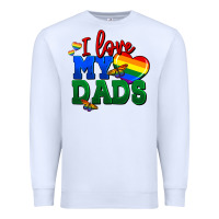 White I love my dads Premium Sweatshirt - FaDigitalArtStudio