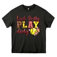 Look Pretty Play Dirty Heavy Core Tee | Teevron