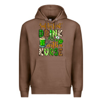 Chestnut St. Patrick's Safety first drink with a Nurse Premium Hoodie - OliviaCreatesArt