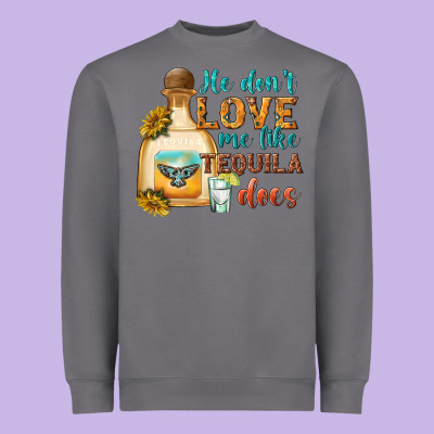 He Dont Love Me Like Tequila Does Heavyweight Sweatshirt Designed By Texasbilliewilder
