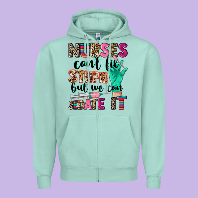 Nurses Can't Fix Stupid Zipper Hoodie Designed By Cowgirlartshop