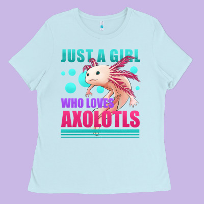 Just A Girl Who Loves Axolotls Ladies Tee Designed By Jasminsmagicworld