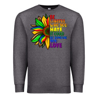 Charcoal Heather Be careful who you hate it could be someone you Premium Sweatshirt - FaDigitalArtStudio