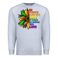 Heather Grey Be careful who you hate it could be someone you Premium Sweatshirt - FaDigitalArtStudio