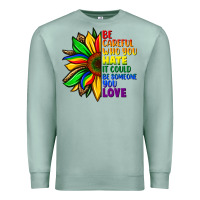 Seafoam Be careful who you hate it could be someone you Premium Sweatshirt - FaDigitalArtStudio