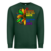 Sports Green Be careful who you hate it could be someone you Premium Sweatshirt - FaDigitalArtStudio
