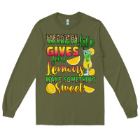 Army Green when life gives you lemons make something Long Sleeve Tee - RanaPortraitStore