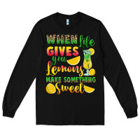 Black when life gives you lemons make something Long Sleeve Tee - RanaPortraitStore