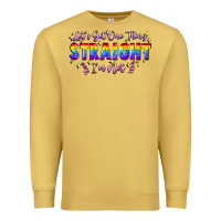 Antique Gold Let's get one thing straight i'm not Premium Sweatshirt - FaDigitalArtStudio