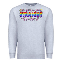 Heather Grey Let's get one thing straight i'm not Premium Sweatshirt - FaDigitalArtStudio