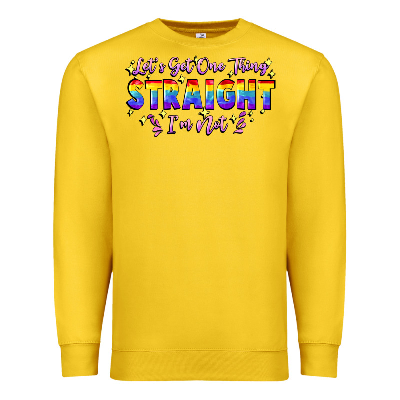 Let's Get One Thing Straight I'm Not Premium Sweatshirt by FaDigitalArtStudio | Teevron
