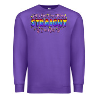 Purple Let's get one thing straight i'm not Premium Sweatshirt - FaDigitalArtStudio
