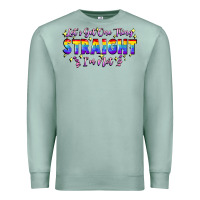 Seafoam Let's get one thing straight i'm not Premium Sweatshirt - FaDigitalArtStudio