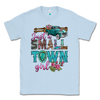 Dusty Blue Just A Small Town Girl With Truck Classic Tee - BundleAndBundleShop