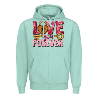 Seafoam Love you forever Valentine's Day Zipper Hoodie - HowdyJamesFarm