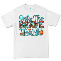 White only the brave teach Premium Tee - JahusDesignShop
