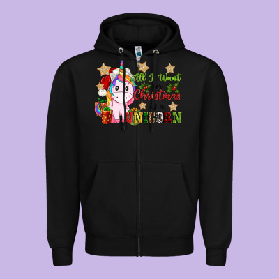 All I Want For Christmas Is A Unicorn Zipper Hoodie Designed By Cowgirlartshop