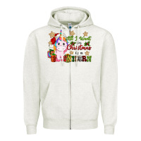 Oatmeal Heather all i want for christmas is a unicorn Zipper Hoodie - CowGirlArtShop