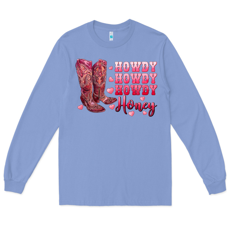 Howdy Howdy Howdy Honey With Cowgirl Boots Long Sleeve Tee by RanaPortraitStore | Teevron