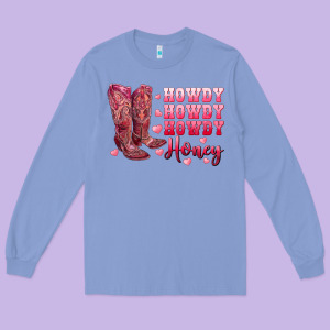Howdy Howdy Howdy Honey With Cowgirl Boots Long Sleeve Tee Designed By Ranaportraitstore