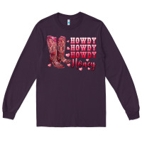 Plum howdy howdy howdy honey with cowgirl boots Long Sleeve Tee - RanaPortraitStore