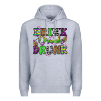 Heather Grey drink drank drunk mardi gras olivia Premium Hoodie - OliviaCreatesArt