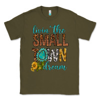 Army Green Living The Small Town Dream Classic Tee - BundleAndBundleShop