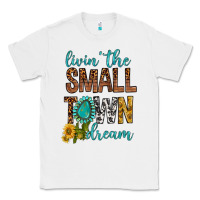 White Living The Small Town Dream Classic Tee - BundleAndBundleShop