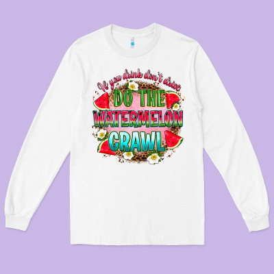 If You Drink Don't Drive Do The Watermelon Crawl Long Sleeve Tee Designed By Ranaportraitstore