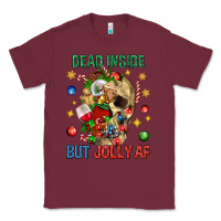 Burgundy Dead Inside But Jolly Af Classic Tee - BundleAndBundleShop