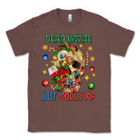 Chestnut Dead Inside But Jolly Af Classic Tee - BundleAndBundleShop