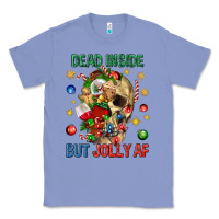 Colony Blue Dead Inside But Jolly Af Classic Tee - BundleAndBundleShop
