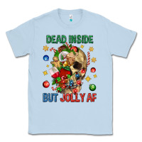 Dusty Blue Dead Inside But Jolly Af Classic Tee - BundleAndBundleShop
