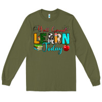 Army Green y'all gonna learn today Long Sleeve Tee - RanaPortraitStore