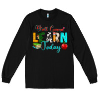 Black y'all gonna learn today Long Sleeve Tee - RanaPortraitStore