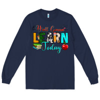 Navy y'all gonna learn today Long Sleeve Tee - RanaPortraitStore
