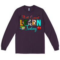 Plum y'all gonna learn today Long Sleeve Tee - RanaPortraitStore