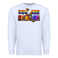 White you are enough Premium Sweatshirt - FaDigitalArtStudio