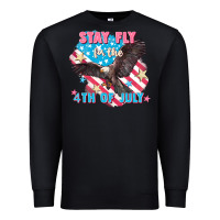 Black Stay fly for the 4th of July Premium Sweatshirt - FaDigitalArtStudio