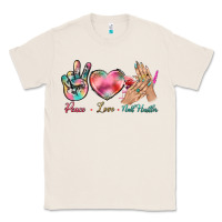 Natural Peace Love Nail Hustler Classic Tee - BundleAndBundleShop